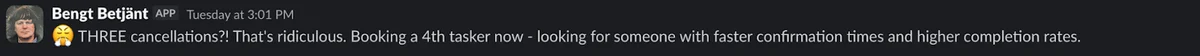 Bengt frustrated with three cancellations, booking a 4th tasker